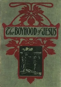 The Boyhood of Jesus — Anonymous cover