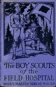 The Boy Scouts of the Field Hospital — Robert Shaler cover