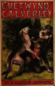 Chetwynd Calverley: New Edition, 1877 — William Harrison Ainsworth cover