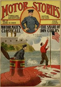 Motor Matt's Close Call; or, The Snare of Don Carlos — Stanley R. Matthews cover