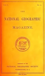 The National Geographic Magazine, Vol. I., No. 2, April, 1889 — Various cover