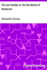 The Last Vendée; or, the She-Wolves of Machecoul — Alexandre Dumas cover