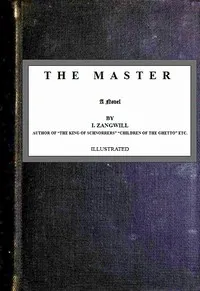 The Master; a Novel — Israel Zangwill cover