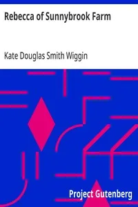 Rebecca of Sunnybrook Farm — Kate Douglas Smith Wiggin cover