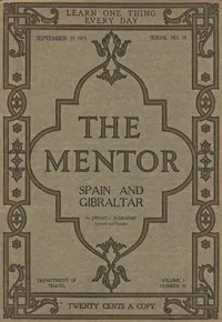The Mentor: Spain and Gibraltar, Vol. 1, Num. 31, Serial No. 31, September 15, 1913 — Dwight L. (Dwight Lathrop) Elmendorf cover