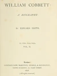 William Cobbett: A Biography in Two Volumes, Vol. 2 cover