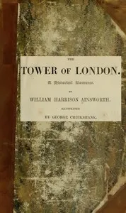 The Tower of London: A Historical Romance, Illustrated cover