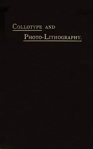 Collotype and Photo-lithography — Julius Schnauss cover