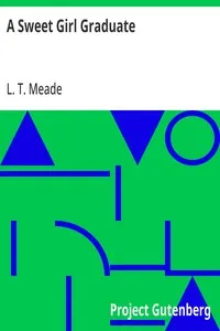 A Sweet Girl Graduate — L. T. Meade cover
