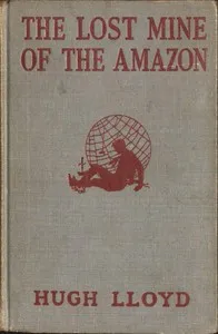 The Lost Mine of the Amazon: A Hal Keen Mystery Story — Percy Keese Fitzhugh cover