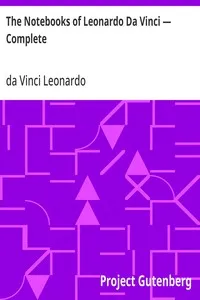 The Notebooks of Leonardo Da Vinci — Complete — da Vinci Leonardo cover