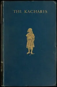 The Kacháris — Sidney Endle cover