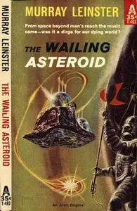 The Wailing Asteroid — Murray Leinster cover