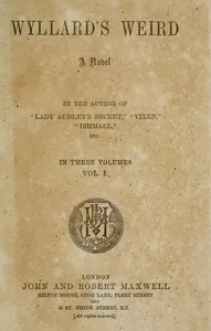 Wyllard's Weird: A Novel — M. E. (Mary Elizabeth) Braddon cover