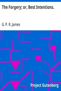 The Forgery; or, Best Intentions. cover