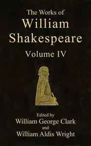 The Works of William Shakespeare [Cambridge Edition] [Vol. 4 of 9] — William Shakespeare cover