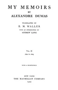 My Memoirs, Vol. II, 1822 to 1825 — Alexandre Dumas cover