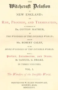 The Witchcraft Delusion in New England: Its Rise, Progress, and Termination, (Vol. 1 of 3) — Cotton Mather cover