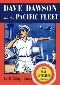Dave Dawson with the Pacific Fleet — Robert Sidney Bowen cover