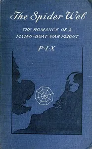 The Spider Web: The Romance of a Flying-Boat War Flight — T. D. Hallam cover