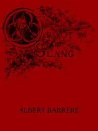 Argot and slang : $b a new French and English dictionary of the cant words, quaint expressions, slang terms and flash phrases used in the high and low life of old and new Paris cover