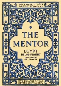 The Mentor: Egypt, the Land of Mystery, Serial No. 42 — Dwight L. (Dwight Lathrop) Elmendorf cover