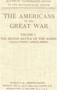The Americans in the Great War; v 1. The Second Battle of the Marne: (Château-Thierry, Soissons, Fismes) — Anonymous cover