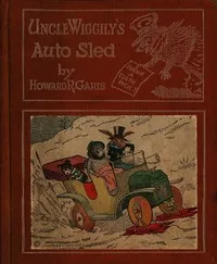 Uncle Wiggily's Auto Sled: or, How Mr. Hedgehog Helped Him Get Up the Slippery Hill; and, How Uncle Wiggily Made a Snow Pudding. Also, What Happened in the Snow Fort — Howard Roger Garis cover