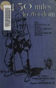 Four-Fifty Miles to Freedom — Maurice Andrew Brackenreed Johnston cover