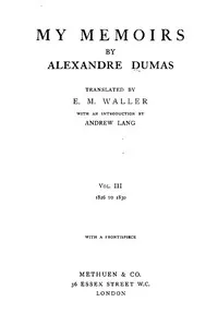 My Memoirs, Vol. III, 1826 to 1830 — Alexandre Dumas cover