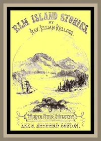 The Young Ship-Builders of Elm Island — Elijah Kellogg cover