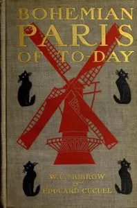 Bohemian Paris of To-day: Second Edition — W. C. Morrow cover