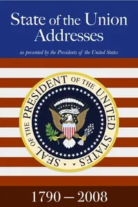 State of the Union Addresses (1790-2008) — United States. Presidents cover