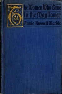 The Women Who Came in the Mayflower — Annie Russell Marble cover
