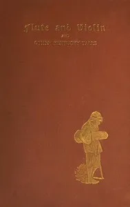 Flute and Violin, and Other Kentucky Tales and Romances — James Lane Allen cover