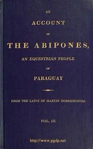 An Account of the Abipones, an Equestrian people of Paraguay, (3 of 3) — Anonymous cover