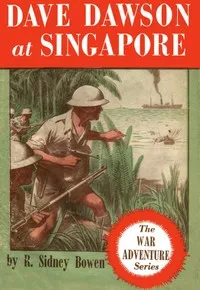 Dave Dawson at Singapore — Robert Sidney Bowen cover