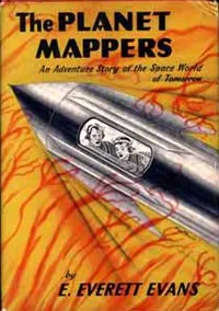 The Planet Mappers — E. Everett (Edward Everett) Evans cover
