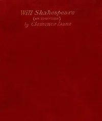 Will Shakespeare: An Invention in Four Acts — Clemence Dane cover