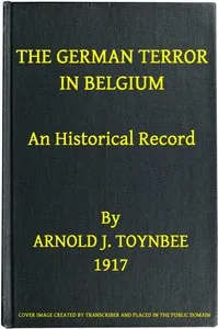 The German Terror in Belgium: An Historical Record — Arnold Toynbee cover