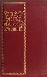 The Story of Beowulf, Translated from Anglo-Saxon into Modern English Prose — Anonymous cover