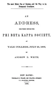 The Most Bitter Foe of Nations, and the Way to Its Permanent Overthrow — Andrew Dickson White cover