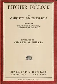 Pitcher Pollock — Christy Mathewson cover