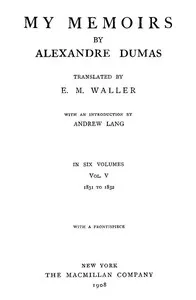My Memoirs, Vol. V, 1831 to 1832 — Alexandre Dumas cover