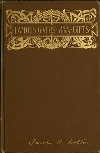 Famous Givers and Their Gifts — Sarah Knowles Bolton cover