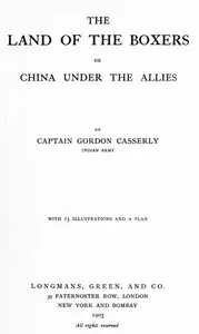 The Land of the Boxers; or, China under the Allies cover