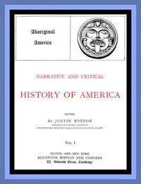Narrative and Critical History of America, Vol. 1 (of 8): Aboriginal America — Anonymous cover