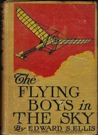The Flying Boys in the Sky — Edward Sylvester Ellis cover