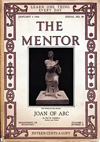 The Mentor: Joan of Arc, v. 3, Num. 22, Serial No. 98, January 1, 1916 — Ida M. (Ida Minerva) Tarbell cover