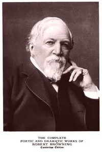 The Complete Poetic and Dramatic Works of Robert Browning: Cambridge Edition — Robert Browning cover